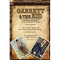 Garrett & the Kid: the Lives of Pat Garrett and Billy the Kid in the Old American West: Life of Pat F. Garrett and the Taming of the Border Outlaw by - Hardcover