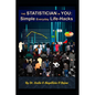 The Statistician In You: Simple Everyday Life-Hacks - Paperback