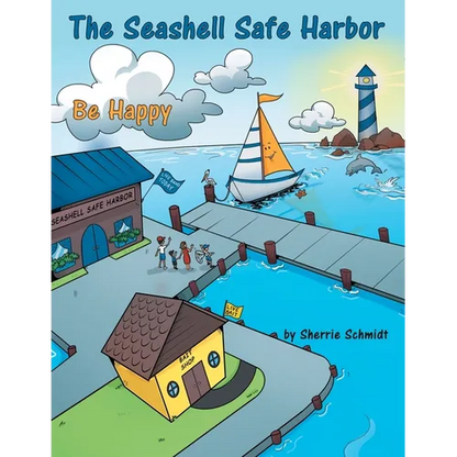 The Seashell Safe Harbor: Be Happy - Paperback