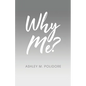 Why Me? - Paperback