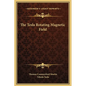 The Tesla Rotating Magnetic Field - Hardcover
