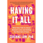 Having It All: What Data Tells Us about Women's Lives and Getting the Most Out of Yours - Hardcover
