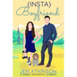 {Insta} Boyfriend: A Sweet Romantic Comedy (The Insta Series: RomCom Book 1) - Paperback
