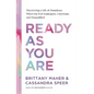 Ready as You Are: Discovering a Life of Abundance When You Feel Inadequate, Uncertain, and Disqualified - Hardcover