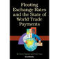 Floating Exchange Rates and the State of World Trade Payments - Paperback