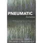 Pneumatic Correctives: What Is the Spirit Saying to the Church of the Twenty-First Century? - Paperback