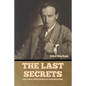The Last Secrets: The Final Mysteries of Exploration - Paperback