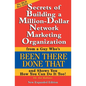 Secrets of Building a Million-Dollar Network Marketing Organization: From a Guy Who's Been There Done That and Shows You How You Can Do It Too! - Paperback