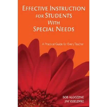 Effective Instruction for Students With Special Needs: A Practical Guide for Every Teacher - Paperback