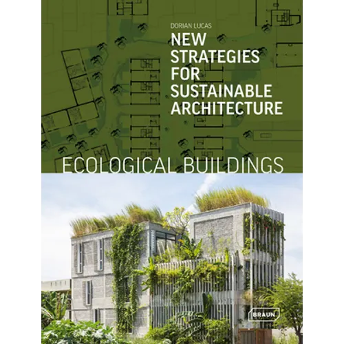 Ecological Buildings: New Strategies for Sustainable Architecture - Hardcover