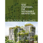 Ecological Buildings: New Strategies for Sustainable Architecture - Hardcover