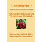 * ARTHRITIS * Naturopathic Advice to Help and Prevent. Written by SHEILA BER. - Paperback