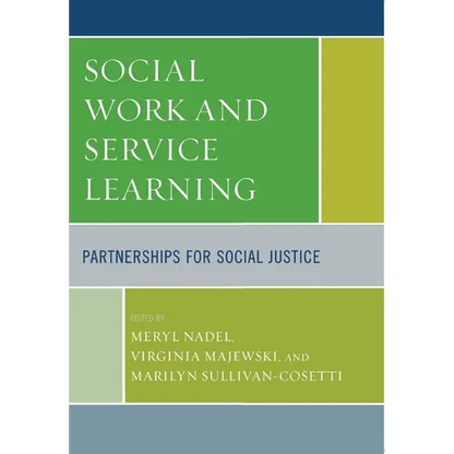Social Work and Service Learning: Partnerships for Social Justice - Paperback