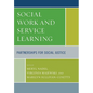 Social Work and Service Learning: Partnerships for Social Justice - Paperback