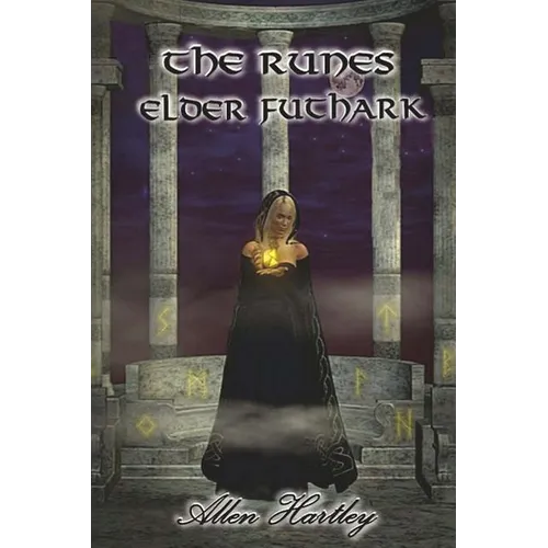 The Runes: Elder Futhark - Paperback