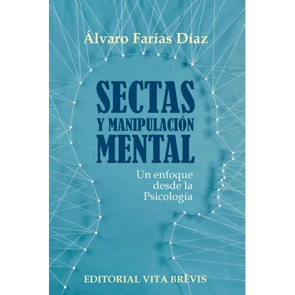 Sectas y manipulación mental. Un enfoque desde la Psicología - Paperback