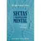 Sectas y manipulación mental. Un enfoque desde la Psicología - Paperback