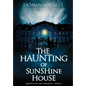 The Haunting of Sunshine House - Hardcover