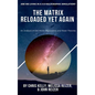 The Matrix Reloaded Yet Again - Paperback