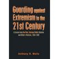 Guarding Against Extremism in the 21St Century: A Lesson from the Past. German Public Opinion and Hitler's Policies, 1933-1939 - Hardcover