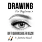 Drawing for Beginners: How to Draw and Shade for Realism - Paperback