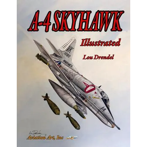A-4 Skyhawk Illustrated - Paperback