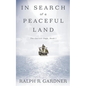In Search of a Peaceful Land - Paperback