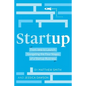 Startup: From Idea to Launch: Navigating the Four Stages of a Startup Business - Paperback