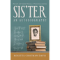 Sis'Ter: An Autobiography - Paperback