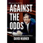 Against the Odds: The Life and Times of an Accidental Politician - Paperback