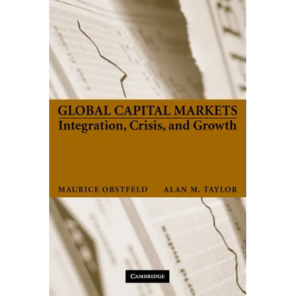 Global Capital Markets: Integration, Crisis, and Growth - Paperback