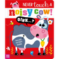 Never Touch a Noisy Cow! - Paperback