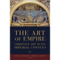 The Art of Empire: Christian Art in Its Imperial Context - Paperback