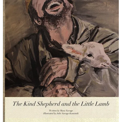 The Kind Shepherd and the Little Lamb - Hardcover