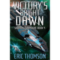 Victory's Bright Dawn - Paperback