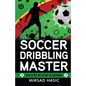 Soccer Dribbling Master - Paperback