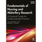 Fundamentals of Nursing and Midwifery Research: A Practical Guide for Evidence-based Practice - Paperback