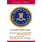 If You Shoot, Shoot to Kill - Paperback