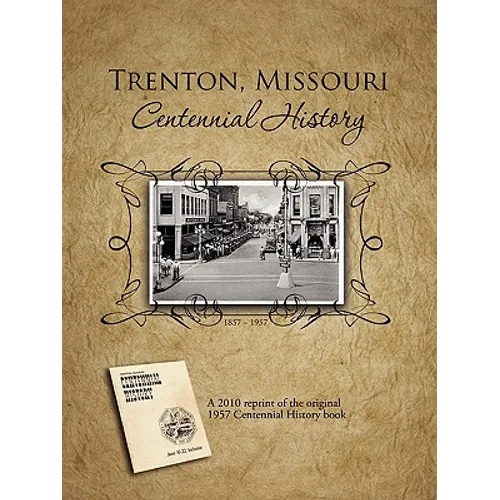 Trenton, Missouri Centennial History - Paperback