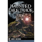 Haunted Lake Tahoe - Hardcover