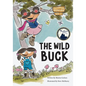 The Wild Buck (Book 1 of the Huckleberry Hill Adventure Series) - Paperback