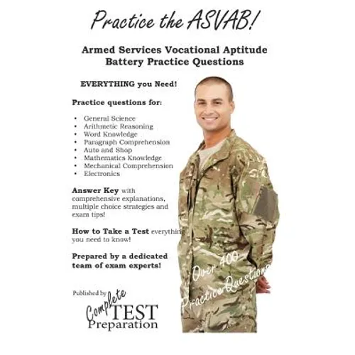 Practice the ASVAB: Armed Services Vocational Aptitude Battery Practice Questions - Paperback