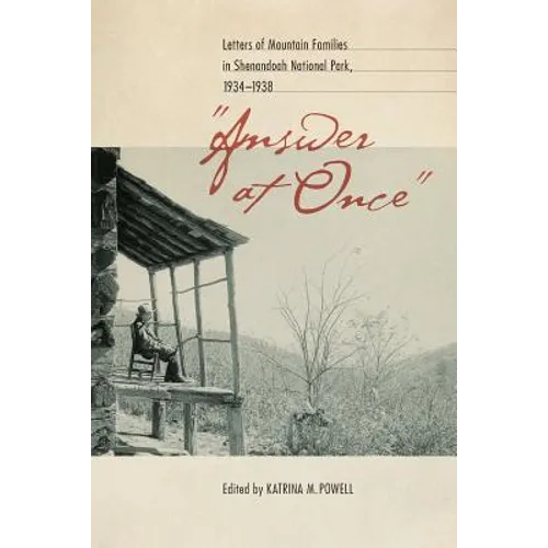 Answer at Once: Letters of Mountain Families in Shenandoah National Park, 1934-1938 - Paperback