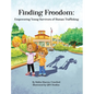 Finding Freedom: Empowering Young Survivors of Human Trafficking - Hardcover