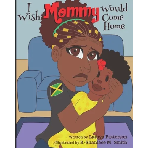 I Wish Mommy Would Come Home - Paperback