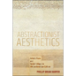 Abstractionist Aesthetics: Artistic Form and Social Critique in African American Culture - Paperback