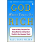 God Wants You to Be Rich: How and Why Everyone Can Enjoy Material and Spiritual Wealth in Our Abundant World - Paperback
