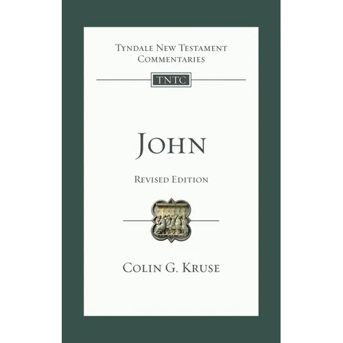 John (Revised Edition): Tyndale New Testament Commentary - Paperback