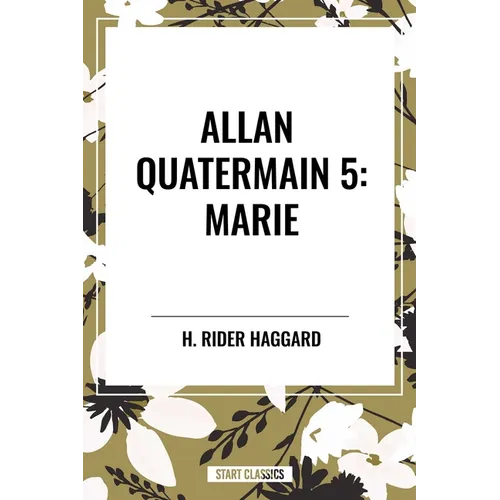 Allan Quatermain: Marie, #5 - Paperback