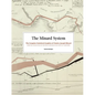 Minard System: The Complete Statistical Graphics of Charles-Joseph Minard - Hardcover